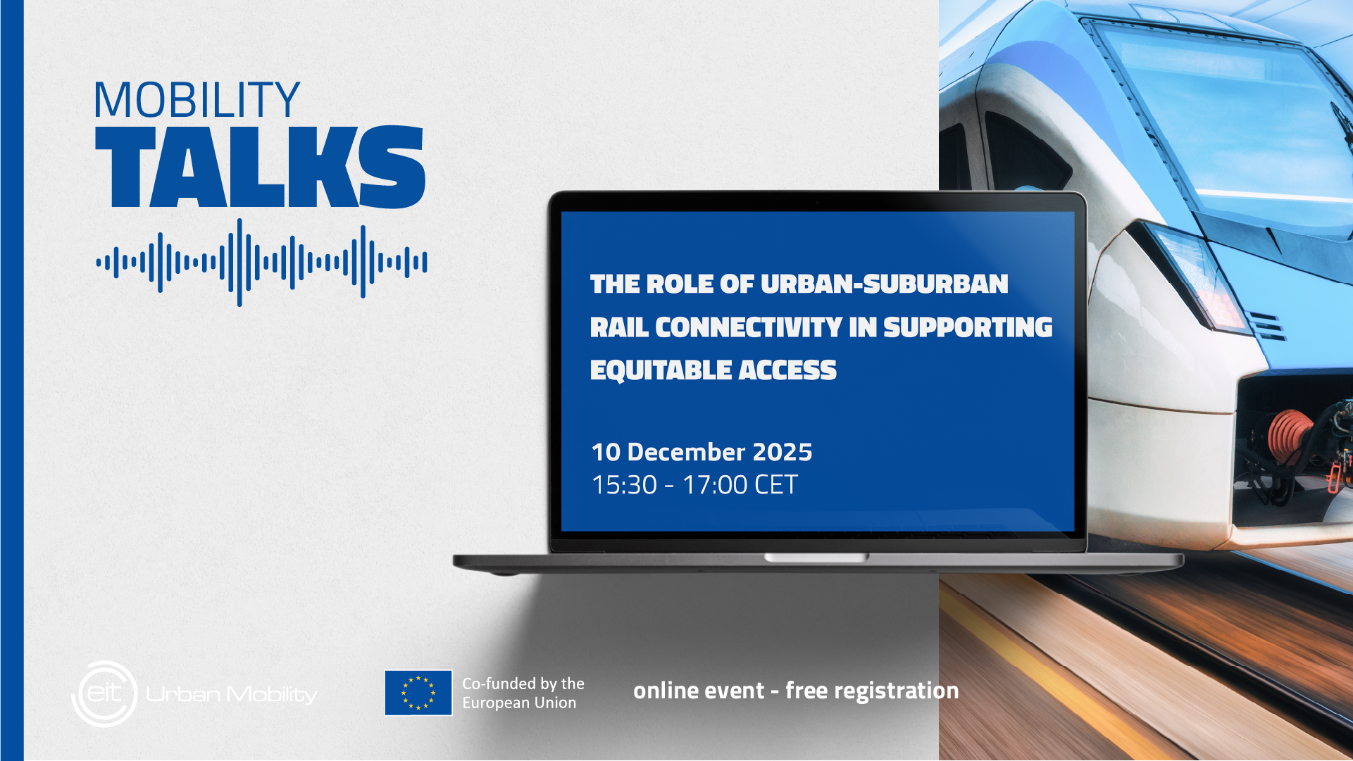 A computer displaying the title "The role of urban-suburban rail connectivity in supporting equitable acces. 10 December 2025. 15.30 - 17.00 CET".